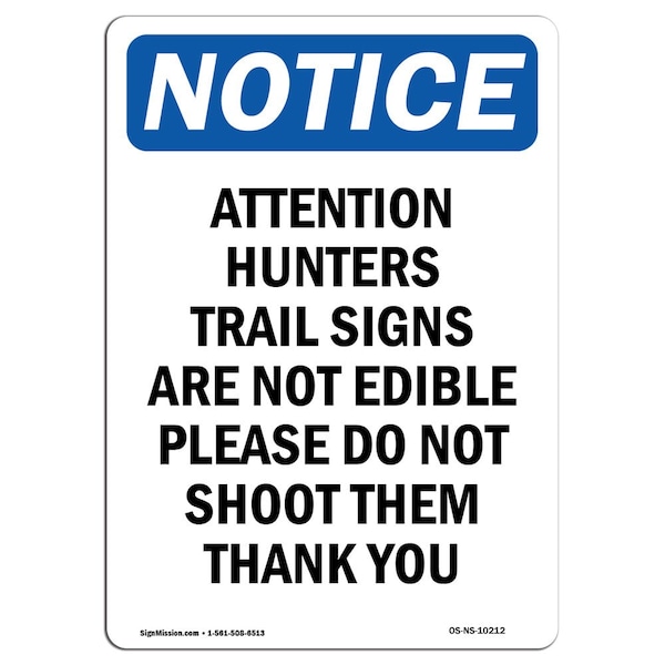 Safety Sign, OSHA Notice, 5" Height, Attention Hunters Trail Signs Sign, Portrait, 10PK